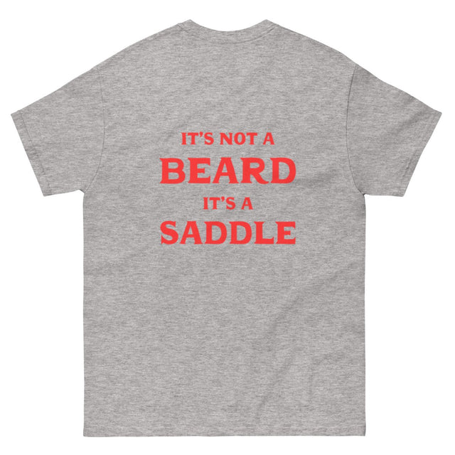 It's Not A Beard, It's A Saddle T-Shirt - Lucky Boy Beard Co