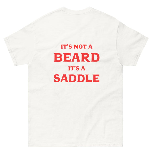 It's Not A Beard, It's A Saddle T-Shirt - Lucky Boy Beard Co